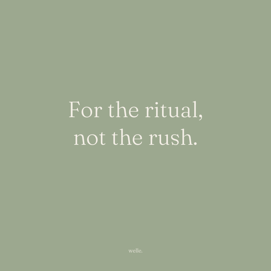 For the ritual, not the rush
